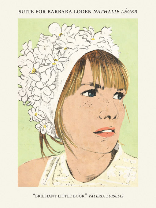 Title details for Suite for Barbara Loden by Nathalie Léger - Available